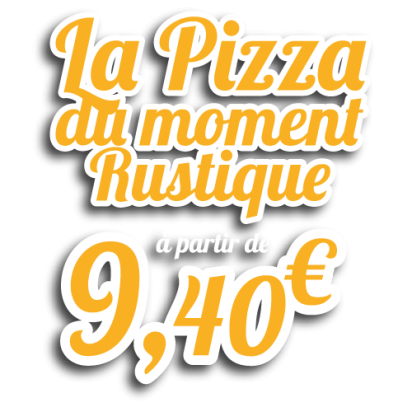 tarif-pizza-du-moment-rustique